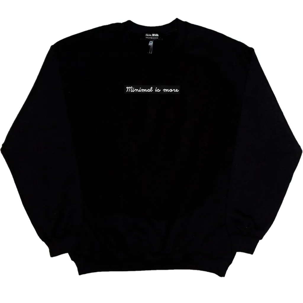 Minimal is more sweatshirt
