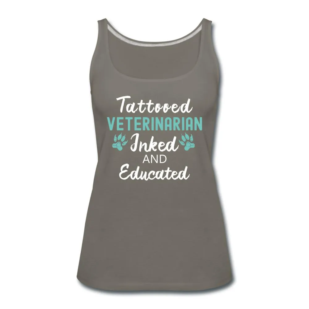 Veterinarian- Inked and Educated Women's Tank Top