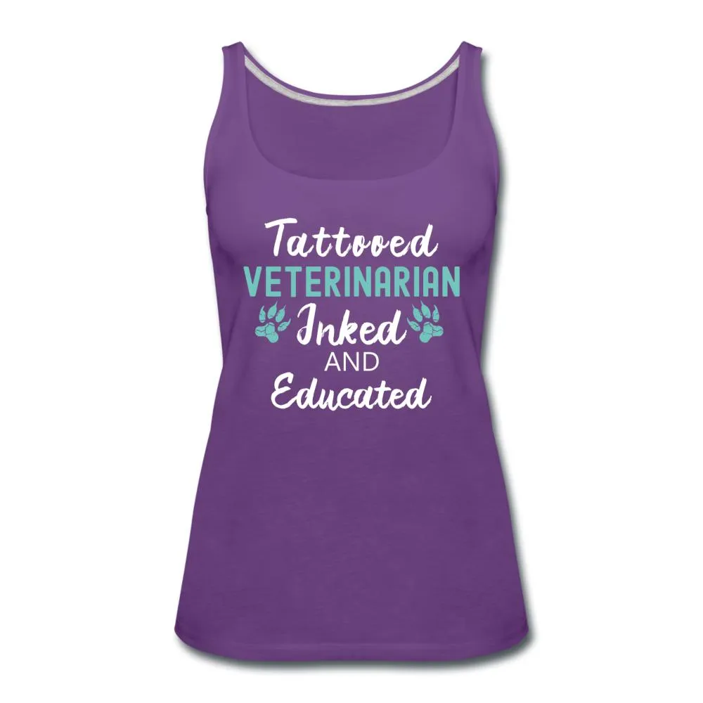 Veterinarian- Inked and Educated Women's Tank Top